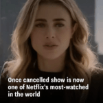 Once cancelled show is now one of Netflix’s most-watched in the world